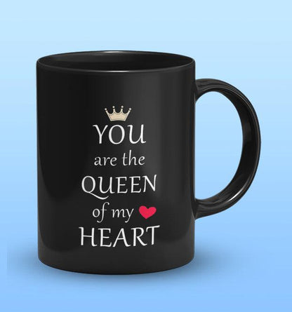 You are The Queen of My Heart Printed Black Mug Microwave and Dishwasher Safe 330ml | Mug-1 - The Desi Monk