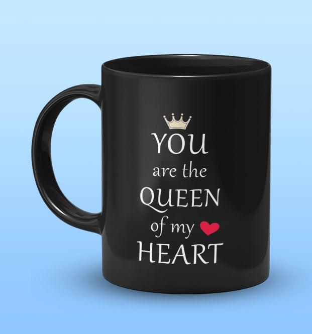 You are The Queen of My Heart Printed Black Mug Microwave and Dishwasher Safe 330ml | Mug-1 - The Desi Monk