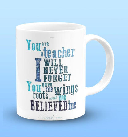 You are a Teacher i will never forget Printed White Mug Microwave and Dishwasher Safe 330ml | Mug-3 - The Desi Monk