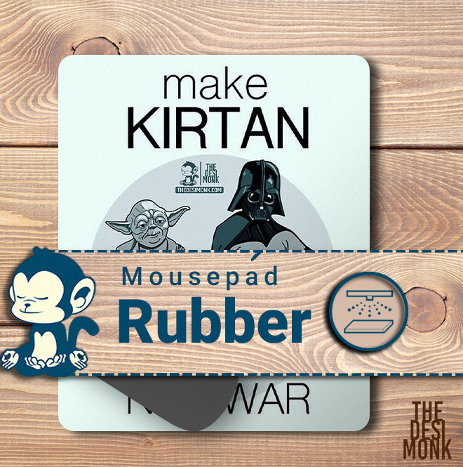 Make Kirtan Anti Skid Technology Mouse Pad for Computers and gamers