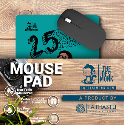 25 Din Main Pese Dubble Anti Skid Technology Mouse Pad for Computers and gamers